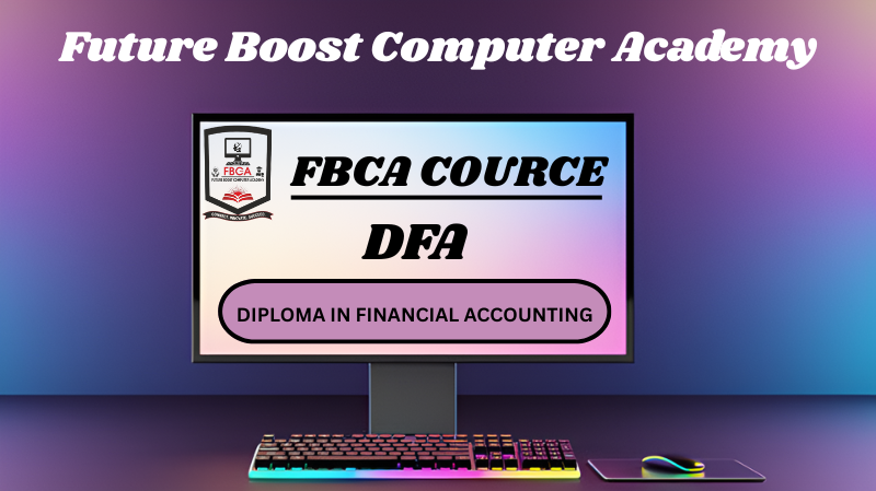 DIPLOMA IN FINANCIAL ACCOUNTING (DFA)