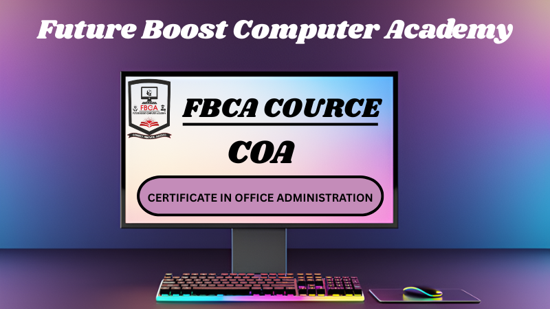 CERTIFICATE IN OFFICE ADMINISTRATION (COA)
