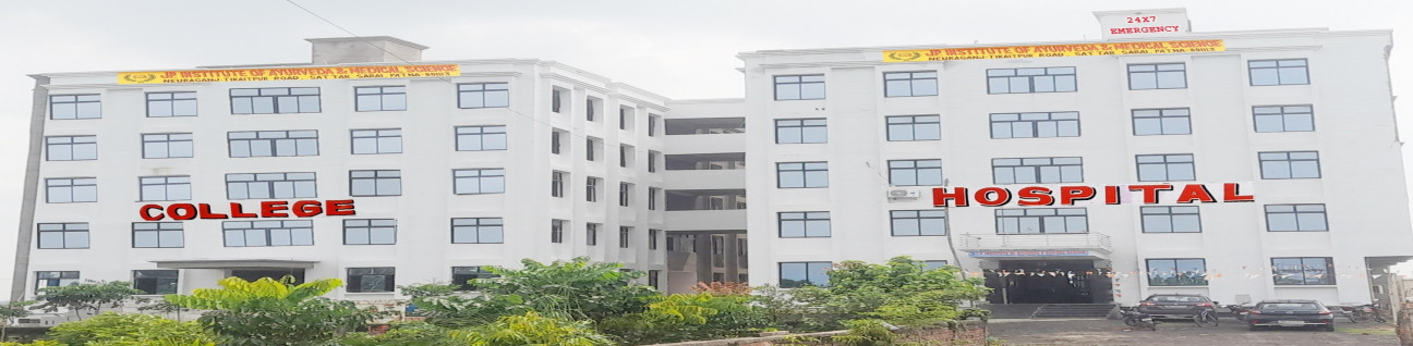 JP Institute of Ayurveda & Medical Sciences Patna Admission, Fees & Eligibility